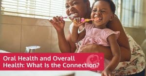 the connection between oral health and overall health